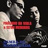 Paulinho da Viola e Elton Medeiros - Samba Na Madrugada