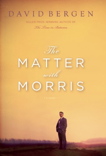 The Matter with Morris by David Bergen