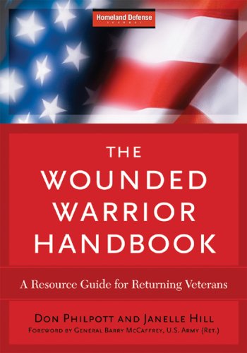 The Wounded Warrior Handbook: A Resource Guide for Returning Veterans by Don Philpott
