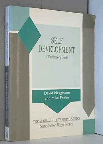 Self-Development: A Facilitator's Guide (McGraw-Hill Training Series) by David Megginson