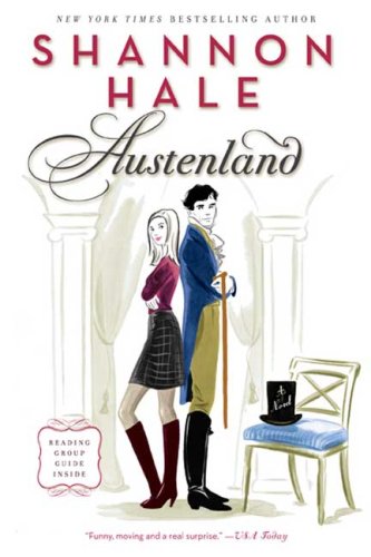 Austenland: A Novel by Shannon Hale
