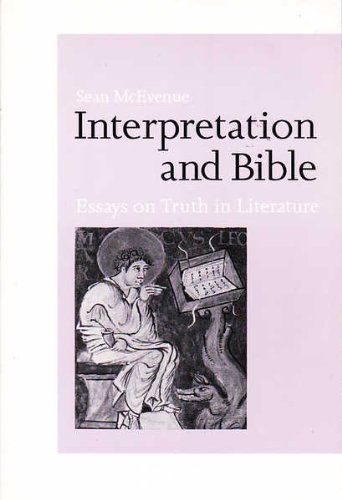 Interpretation and Bible: Essays on Truth in Literature by Sean McEvenue