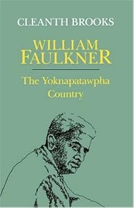William Faulkner: The Yoknapatawpha Country