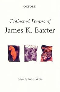 The Collected Poems of James K. Baxter by James K. Baxter