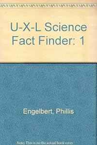 U-X-L Science Fact Finder: 1