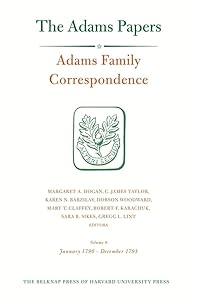 Adams Family Correspondence, Volume 9: January 1790 – December 1793 (Adams Papers) by Adams Family