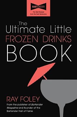 The Ultimate Little Frozen Drinks Book