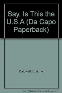 Say, Is This The Usa by Erskine Caldwell