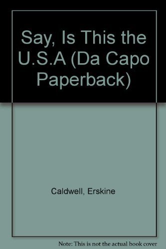 Say, Is This The Usa by Erskine Caldwell