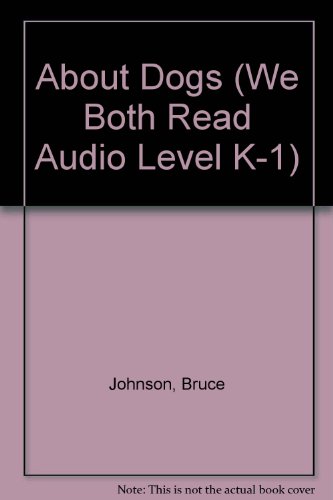 About Dogs by Bruce Johnson