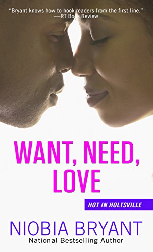 Want Need Love by Niobia Bryant