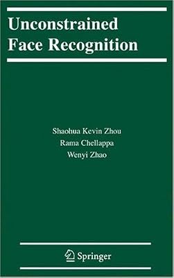 Unconstrained Face Recognition (International Series on Biometrics Book 5)