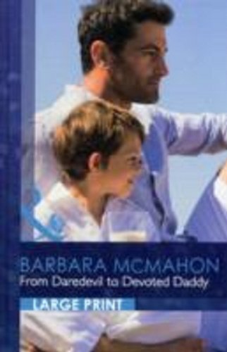 From Daredevil to Devoted Daddy by Barbara McMahon
