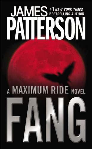 Fang: A Maximum Ride Novel by James Patterson