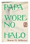 Papa wore no halo