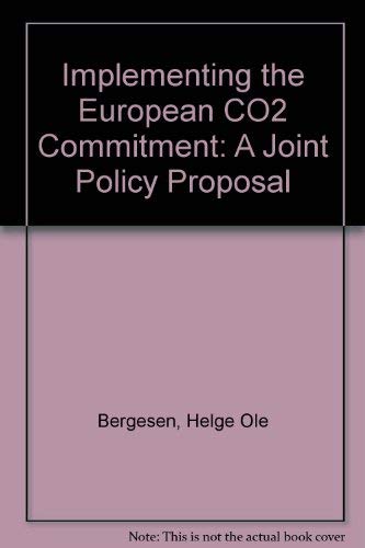 Implementing European Co2 Commitments: A Joint Policy Proposal by Michael Grubb