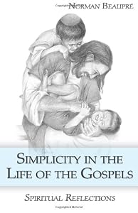 Simplicity in Life of The Gospels: Spiritual Reflections