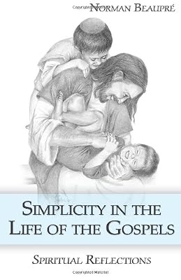 Simplicity in Life of The Gospels: Spiritual Reflections