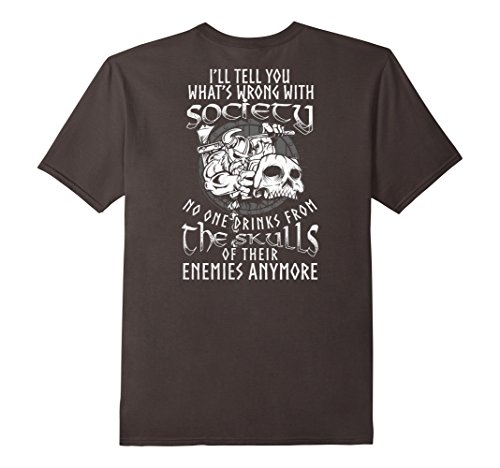 VIKING I'LL TELL YOU What's Wrong With Society T Shirt