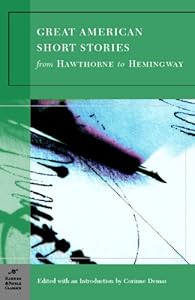 Great American Short Stories: From Hawthorne to Hemingway