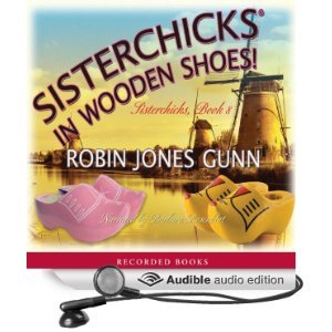 Sisterchicks in Wooden Shoes, 6 CDs by Robin Jones Gunn