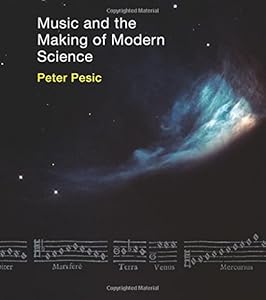 Music and the Making of Modern Science
