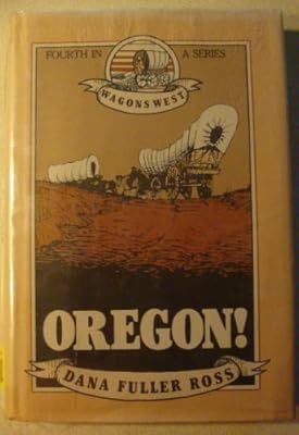 Oregon! (Wagons West)
