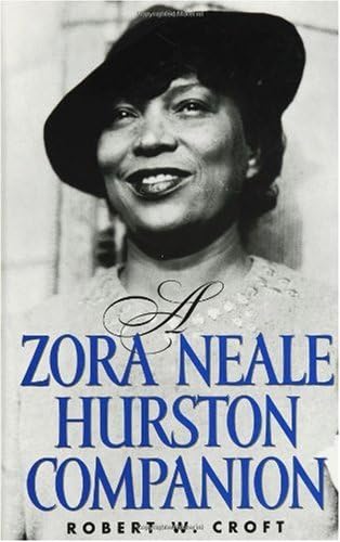Zora Neale Hurston Companion, A by Robert W. Croft