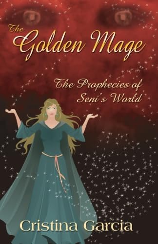 The Golden Mage by Cristina Garcia