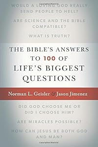 The Bible's Answers to 100 of Life's Biggest Questions