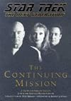 Star Trek, the Next Generation: The Continuing Mission: A Tenth Anniversary Tribute by Judith & Garfield Reeves-Stevens