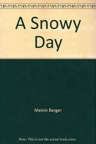 A Snowy Day (Scholastic Readers) by Melvin Berger
