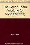 The Green Team (Working for Myself Series)