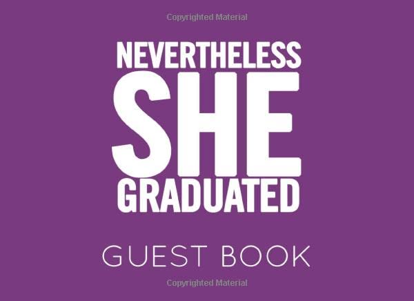 Nevertheless She Graduated Guest Book: Purple Graduation Blank Guest Book to Sign In for family and friends by GS Publishing