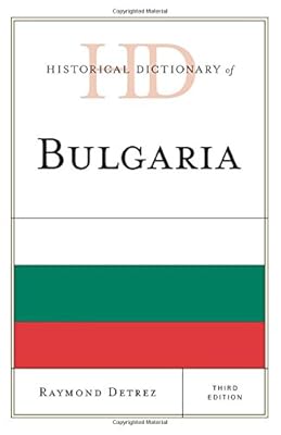 Historical Dictionary of Bulgaria