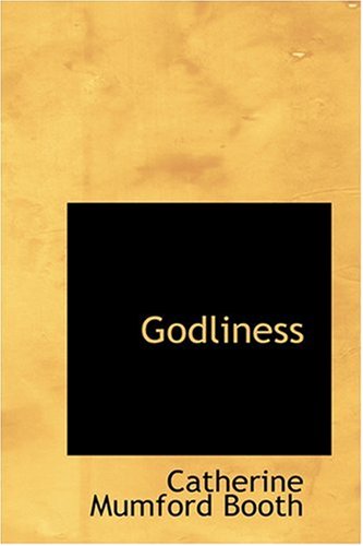 Godliness by Catherine Mumford Booth
