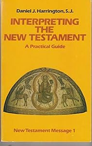 Interpreting the New Testament by Daniel J. Harrington