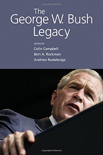 The George W. Bush Legacy by Colin Campbell