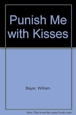 Punish Me with Kisses