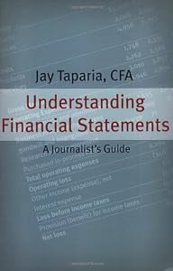 Understanding Financial Statements: A Journalist's Guide by Jay Taparia CFA