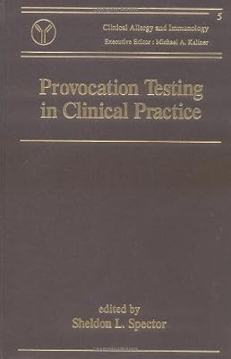 Provocation Testing in Clinical Practice (Clinical Allergy and Immunology)