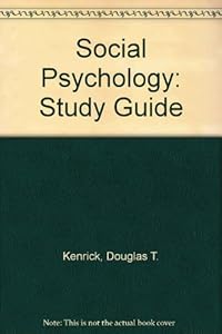 Study Guide for Social Psychology: Unravelling the Mystery by Angela D. Bryan