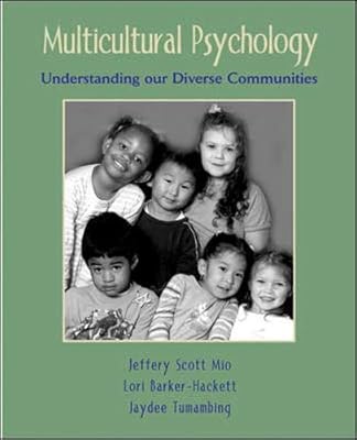 Multicultural Psychology: Understanding our Diverse Communities