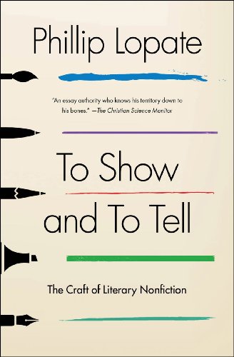To Show and to Tell by Phillip Lopate