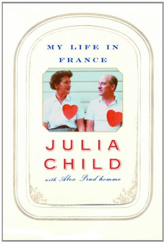 My Life in France by Julia Child