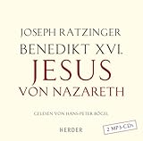 Jesus von Nazareth: Von der Taufe im Jordan bis zur Verklärung - Joseph (Benedikt XVI.) Ratzinger