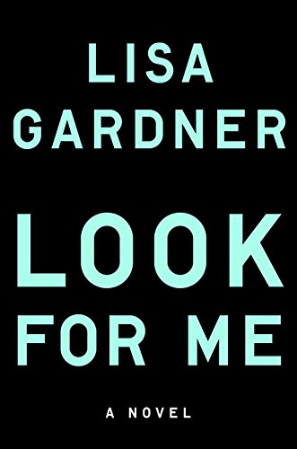 Look for Me by LISA GARDNER