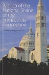 Basilica of the National Shrine of the Immaculate Conception a Guidebook and Personal Tour