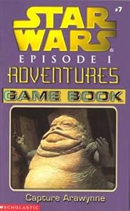 Capture Arawynne (Star Wars Adventures Game Book, 9) by Dave Wolverton