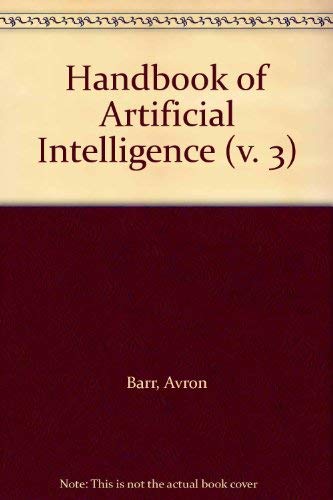 Handbook of Artificial Intelligence by Edward Feigenbaum